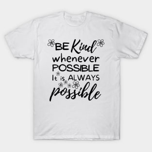 Be kind, positive vibes design T-Shirt